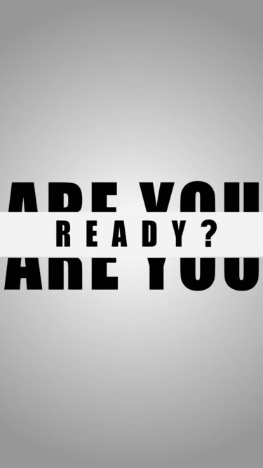 【縦画面】ARE YOU READY？