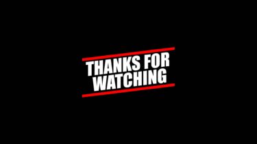 THANKS FOR WATCHING