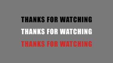 デジタル風「THANKS FOR WATCHING」